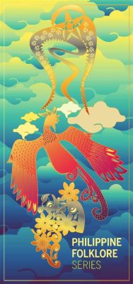 The Enchanted Bird: Exploring Themes of Courage, Sacrifice, and Filial Love in 12th Century Philippines Folklore!